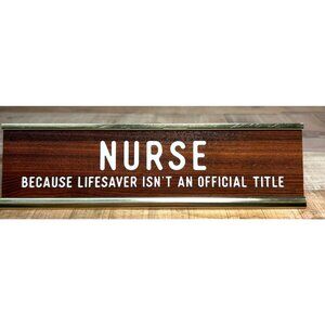 Nurse Desk Name Plate With Lifesaver Quote Gold Trim Wood Grain Office Nameplate